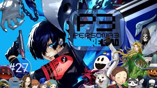 【Persona 3 Reload】27- You either Die or you Die.