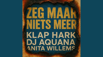 Zeg Maar Niets Meer