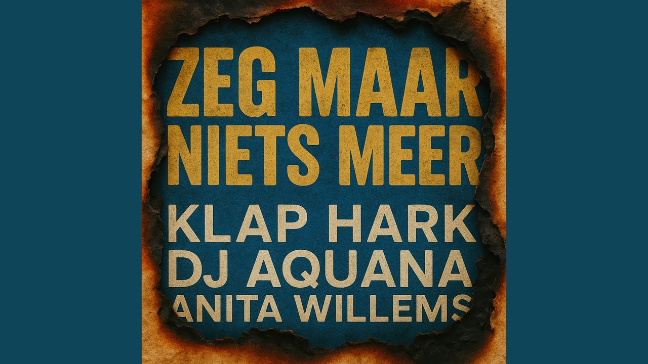 Zeg Maar Niets Meer