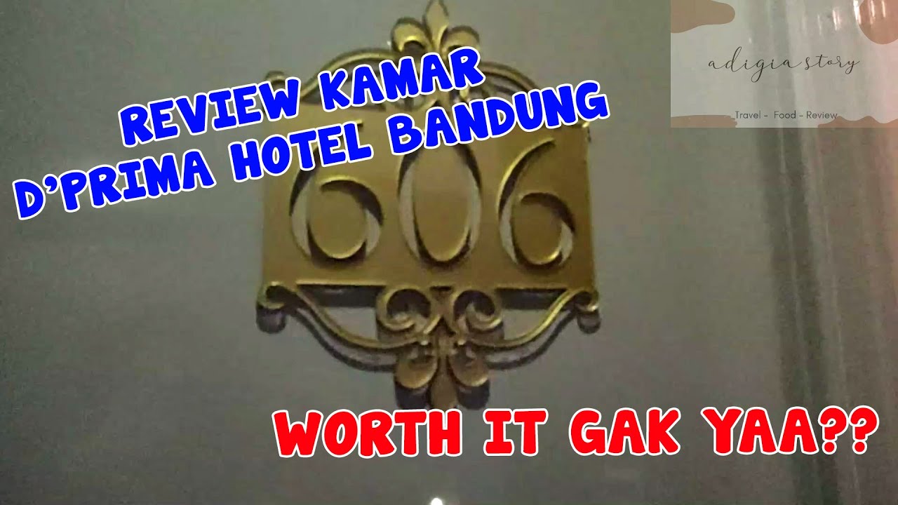 REVIEW KAMAR D'PRIMA HOTEL BANDUNG | WORTH IT NGGA YAAA??