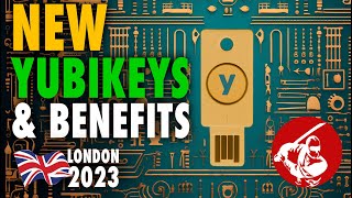 inforsecurity europe - london 2023 ▶︎ yubico's new yubikeys and the benefits of hardware keys