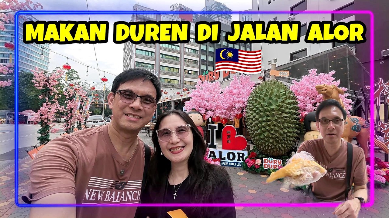 SEDAP ‼️ MAKAN DUREN DI JALAN ALOR, KUALA LUMPUR, MALAYSIA 🇲🇾