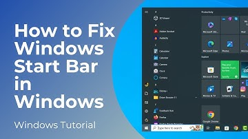 How to Fix Windows Start Bar/Button in Windows 10