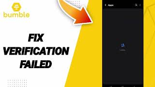 How To Fix Verification Failed On Bumble App 2025