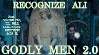Recognize Ali - Godly Men 2.0 Feat.Vinnie Paz, Ill Bill, Lord Goat, Esoteric & 7L (Prod. Sultan Mir)
