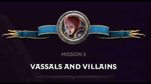 Songs of Conquest - The song of Stoutheart - Mission 3 - Vassals and Villains // The First Song