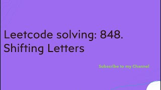 Leetcode solving: 848. Shifting Letters