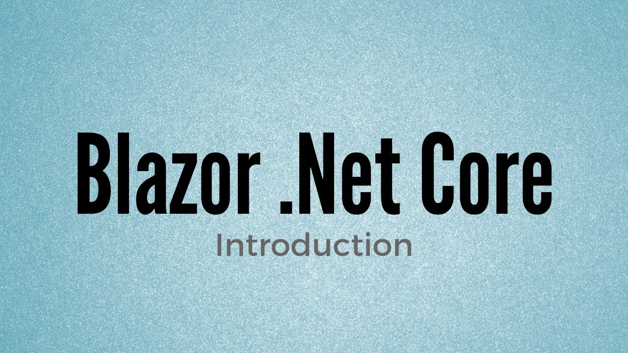 Blazor .Net Core introduction - YouTube