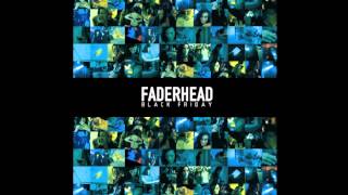 Faderhead feat. Ted Phelps - Do You Know Who I Think I Am? (Official / With Lyrics)