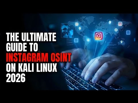 The Ultimate Guide to Instagram OSINT on Kali Linux 2026