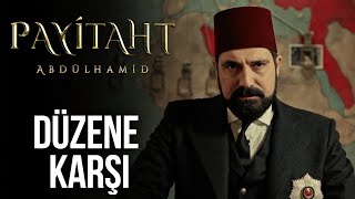 Sultan Yeni Düzene Karşı I Payitaht Abdülhamid 4. Bölüm