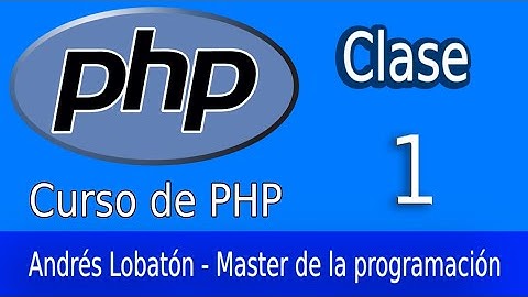 Video 1. Presentación - Curso PHP | [Máster de la Programación]