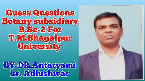 Guess Questions of Botany Subsidiary/General part-2 for T. M. Bhagalpur university