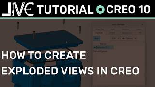 How to Create Exploded Views in Creo Parametric | Assembly Tutorial