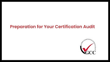 Preparation for Your Certification Audit - Global Compliance Certification