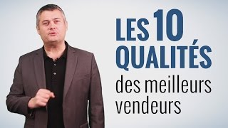 Technique De Vente - Les 10 Qualités Pour Devenir Un Excellent Commercial Et Réussir Dans La Vente