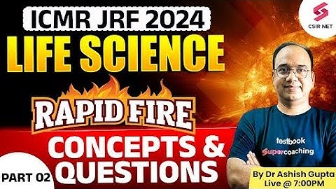 Target ICMR JRF 2024 | Life Science Preparation | ICMR JRF 2024 | Rapid Fire 02| Dr Ashish Gupta