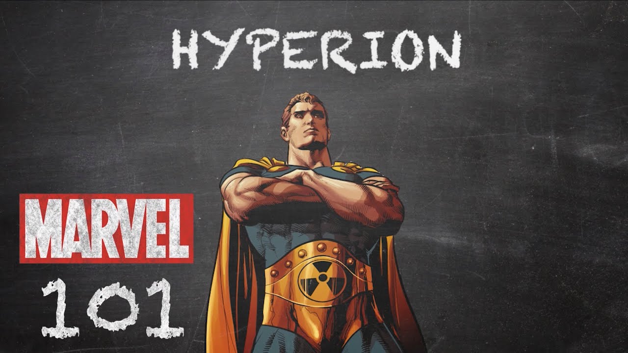 Bigger Better Faster Stronger Hyperion Marvel 101 Youtube