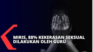 Miris, Data KPAI Tunjukan 88 Persen Kasus Kekerasan Seksual Dilakukan oleh Guru