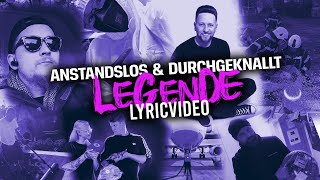 Anstandslos & Durchgeknallt - Legende (Official Lyricvideo)