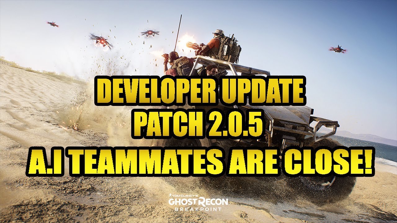 Ghost Recon Breakpoint: A.I Teammates Are Coming BACK! | TU 2.0.5 Dev Update