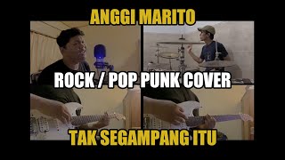 Anggi Marito - Tak Segampang Itu Rock/Pop Punk Cover