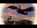 There Were Dragons When I Was A Boy... | HTTYD Music Video