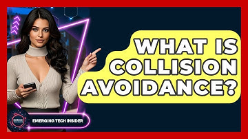 What Is Collision Avoidance? - Emerging Tech Insider