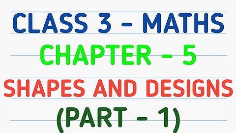 Class 3 Maths | Chapter 5 – Shapes and Designs | CBSE | NCERT | GeopByte | Part-1