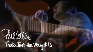 Смотреть клип Phil Collins - That'S Just The Way It Is