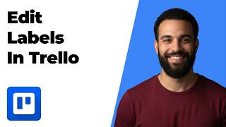 How To Edit Labels In Trello (2026 Easy Guide)