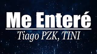 Tiago PZK, TINI - Me Enteré (Letra\/Lyrics)