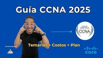 CCNA 200-301 en 2025: Temario, Costos y Ruta Real (Guía en 14 min)