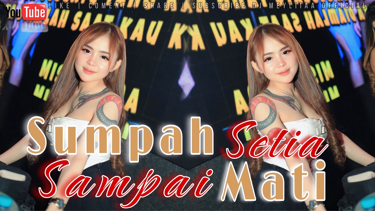 FUNKOT - SUMPAH SETIA SAMPAI MATI (THOMAS ARYA) NEW REMIX 2025 BY DJ MEYLIA