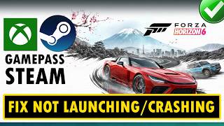 Fix Forza Horizon 6 Not Launching/Crashing/Not Loading/Black Screen on PC (Steam/Game Pass)