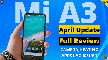 Mi A3 April Update Detailed Review | Mi A3 Update Review | Mi A3 Camera,Heating,Battery Problems