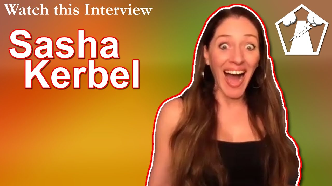Meet Actress and Podcaster Sasha Kerbel | WTI #37