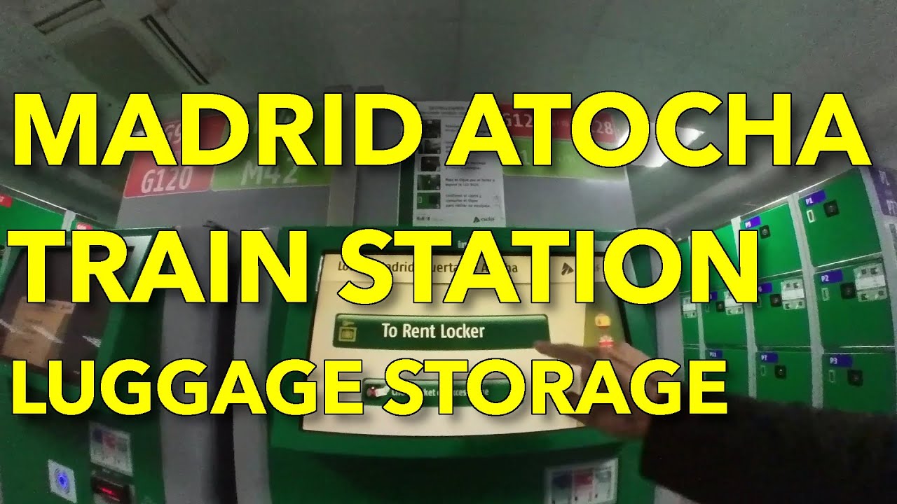Madrid Atocha Station Luggage Storage (CLOSED SEE BELOW for alternatives) YouTube