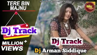 Tere Bin Majnu Ye Laila Mari Mere Dildar Kaisi Mohabbat Kari Dj Track hindi Bhojpuri Dj Track