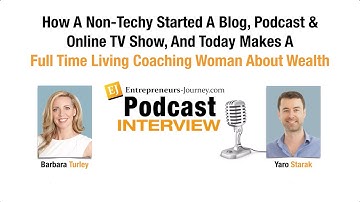 Barbara Turley: How A Non-Techy Started A Blog And Makes $100,000+ Year Coaching Woman About Wealth