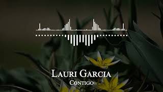 Contigo - Lauri Garcia