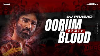 OORUM BLOOD|REMIX|DJ PRASAD|SAI ABHYANKKAR|DUDE|GANESH VISUALS|SWAG 5.O|