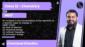 An increase in the concentration of the reactants of a reaction leads to change in: [NEET 2020] (...