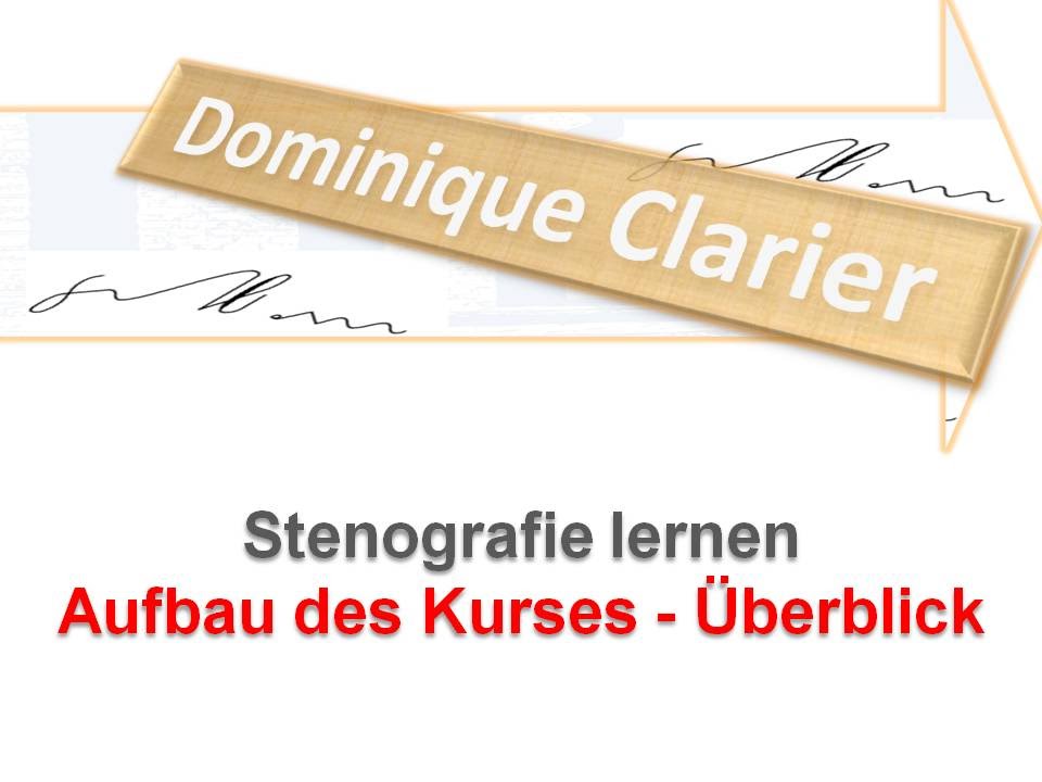 Stenografie lernen – Aufbau des Kurses - Dominique Clarier