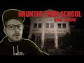 (GONE WRONG) TERRIFYING EXPERIENCE AT AN ABANDONED HAUNTED FARM SCHOOL