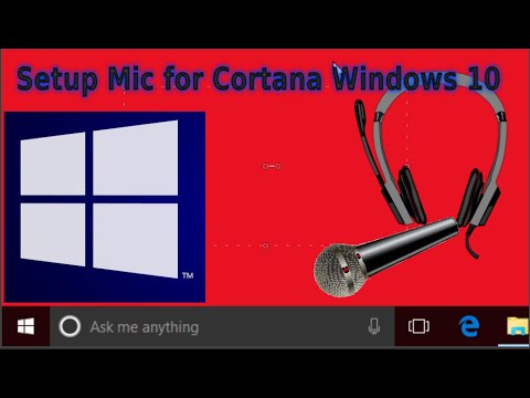 How to setup Cortana Windows 10 - Setting Up the Mic and using Cortana