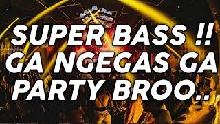 Super Bass !! Dj Dugem Remix Paling Enak Sedunia 2022