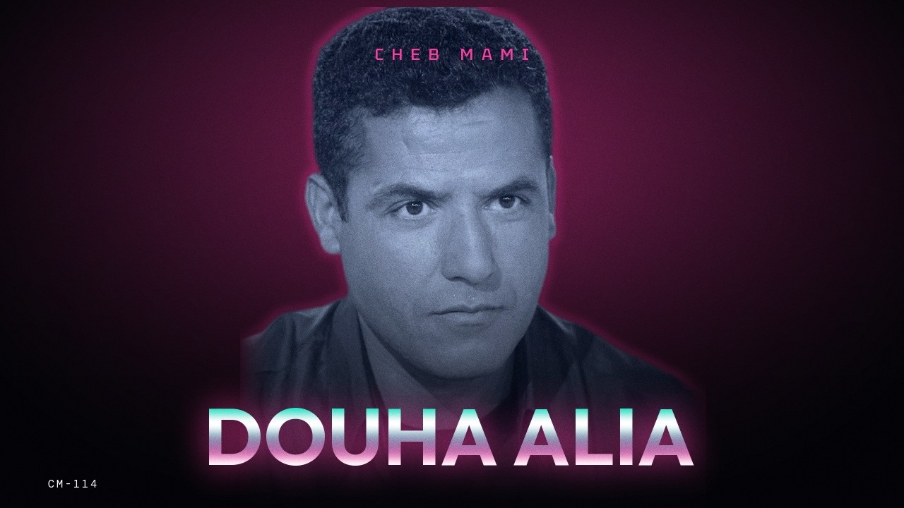 Cheb Mami - Douha Alia | الشاب مامي