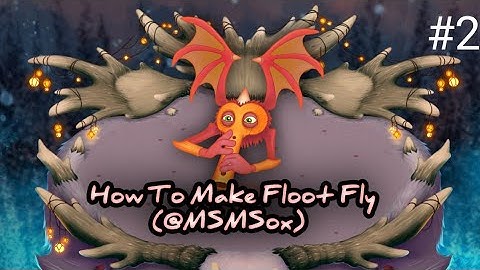 How To Make Floot Fly My Singing Monsters Composer (@msm_sox )