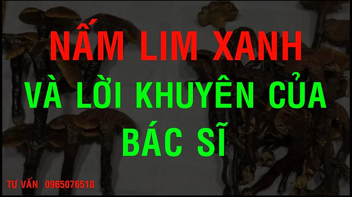 Nm Lim Xanh - Tc dng ca Nm Lim Xanh - Cch phn bit ...